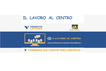 Webinar promossi da Regione Veneto e Veneto Lavoro